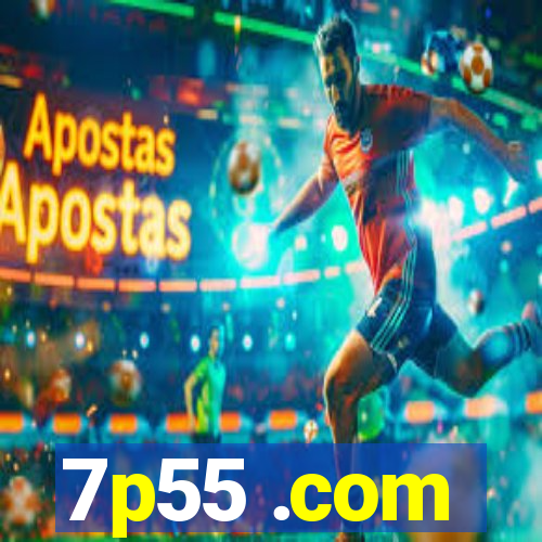 7p55 .com